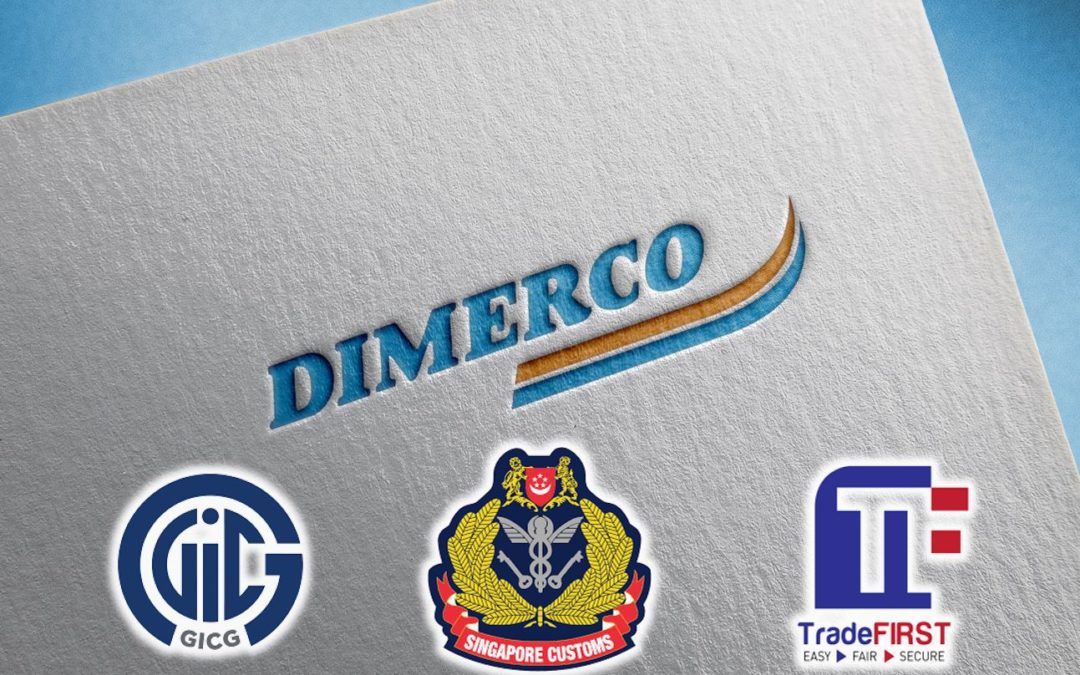Dimerco Singapore Earns Two Important Certifications for Safety & Efficiency in Handling Customer Consignments